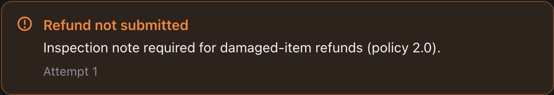 The refund console refusing a submission: “Refund not submitted — Inspection note required for damaged-item refunds (policy 2.0).”
